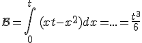 \cal{B}=\Bigint_{0}^{t}\,(xt-x^2)dx=...=\frac{t^3}{6}